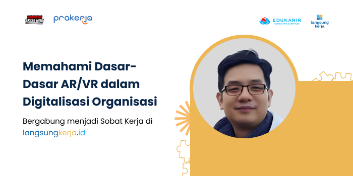 Memahami Dasar-Dasar AR/VR dalam Digitalisasi Organisasi